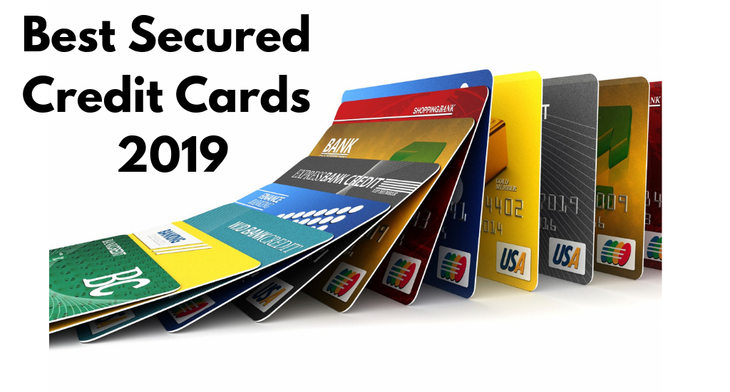 Credit Card: What are the Best Secured Credit Cards for 2019?